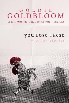 You Lose These And Other Stories book