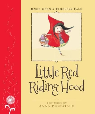 Little Red Riding Hood by Anna Pignataro