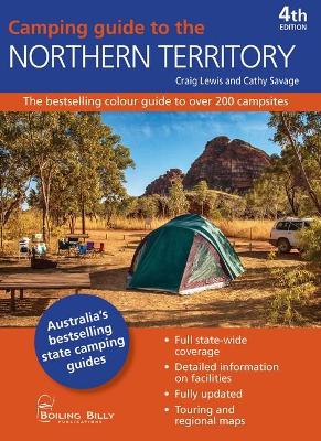 Camping Guide to the Northern Territory: The Bestselling Colour Guide to Over 200 Campsites book