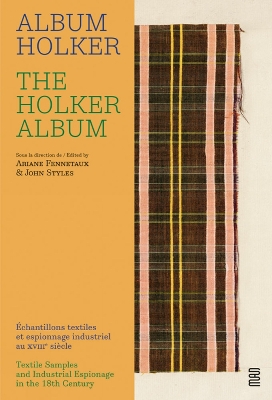 The Holker Album: Textile Samples and Industrial Espionage in the 18th Century book