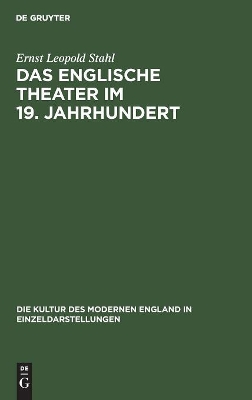 Das Englische Theater Im 19. Jahrhundert: Seine Bühnenkunst Und Literatur book