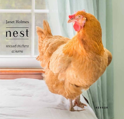 Nest: Rescued Chickens at Home book