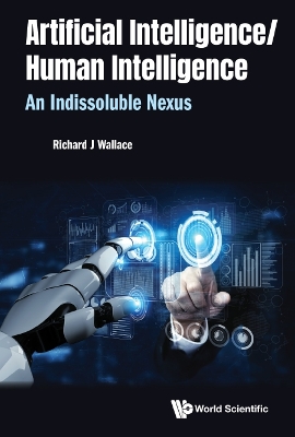 Artificial Intelligence/ Human Intelligence: An Indissoluble Nexus book