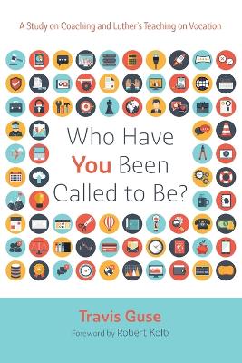 Who Have You Been Called to Be? book