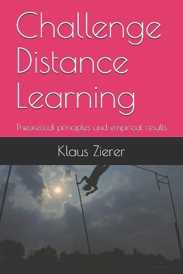Challenge Distance Learning: Theoretical principles and empirical results book