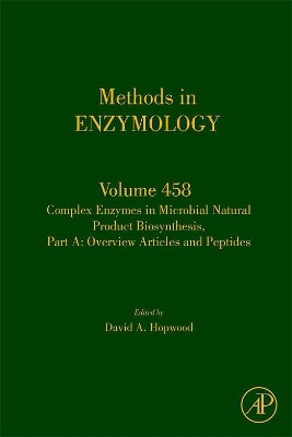 Complex Enzymes in Microbial Natural Product Biosynthesis, Part A: Overview Articles and Peptides by David A. Hopwood