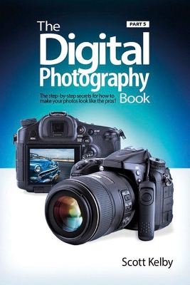 Digital Photography Book, Part 5 book