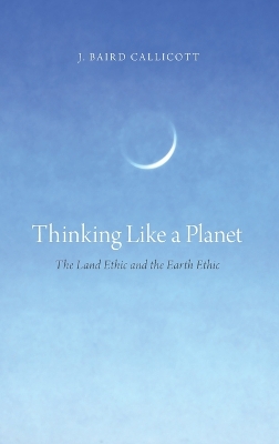 Thinking Like a Planet by J. Baird Callicott