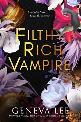 Filthy Rich Vampire: TikTok made me buy it! Twilight meets Gossip Girl in this totally addictive and steamy vampire romance book