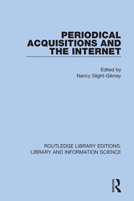 Periodical Acquisitions and the Internet by Nancy Slight-Gibney