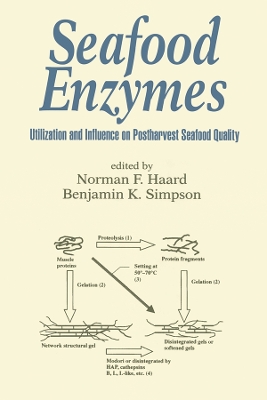 Seafood Enzymes: Utilization and Influence on Postharvest Seafood Quality book