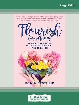 Flourish for Mums: 21 Ways to thrive with self care and acceptance by Sonia Bestulic