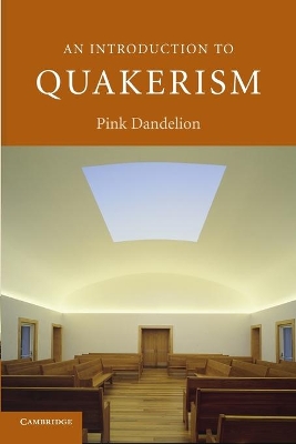 An Introduction to Quakerism by Pink Dandelion