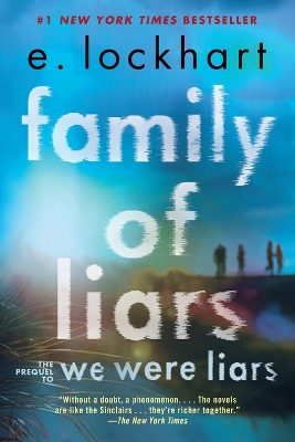 Family of Liars: The Prequel to We Were Liars by E. Lockhart