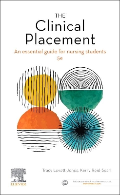 The Clinical Placement: An Essential Guide for Nursing Students by Tracy Levett-Jones