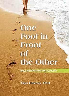 One Foot in Front of the Other: Daily Affirmations for Recovery book