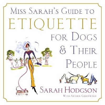 Miss Sarah's Guide to Etiquette for Dogs... book