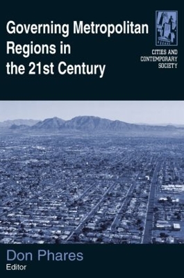 Governing Metropolitan Regions in the 21st Century by Donald Phares