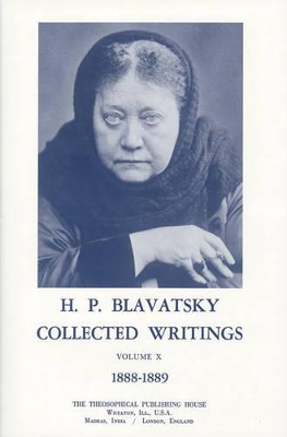 Collected Writings of H. P. Blavatsky, Vol. 10 book