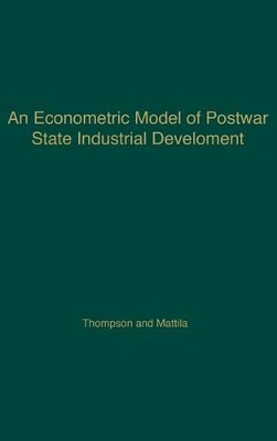 Econometric Model of Postwar State Industrial Development. book