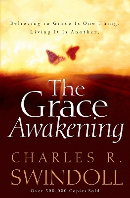 The Grace Awakening by Charles R. Swindoll