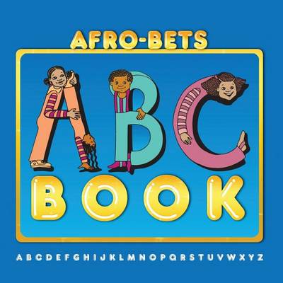 Afro-Bets A-B-C Book by Cheryl Willis Hudson