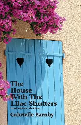 The House with the Lilac Shutters: And Other Stories book