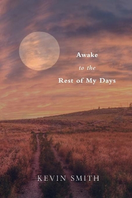 Awake to the Rest of my Days book