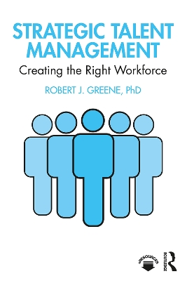 Strategic Talent Management: Creating the Right Workforce book