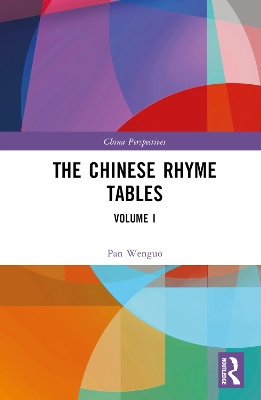 The Chinese Rhyme Tables: Volume I book