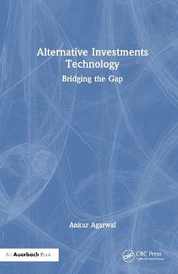 Alternative Investments Technology: Bridging the Gap book
