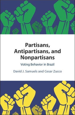 Partisans, Antipartisans, and Nonpartisans by David J. Samuels