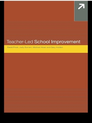 Teacher-Led School Improvement by Judith Durrant