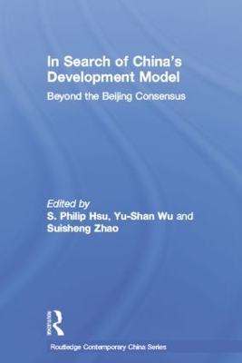 In Search of China's Development Model: Beyond the Beijing Consensus book