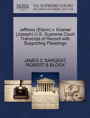Jeffress (Etson) V. Kramer (Joseph) U.S. Supreme Court Transcript of Record with Supporting Pleadings book
