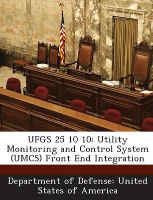 Ufgs 25 10 10: Utility Monitoring and Control System (Umcs) Front End Integration book