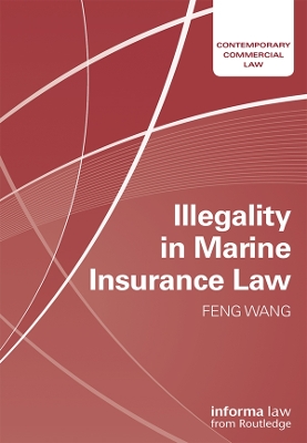 Illegality in Marine Insurance Law by Feng Wang