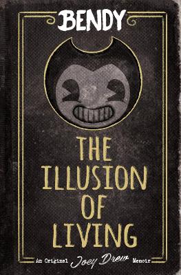 Bendy: The Illusion of Living book