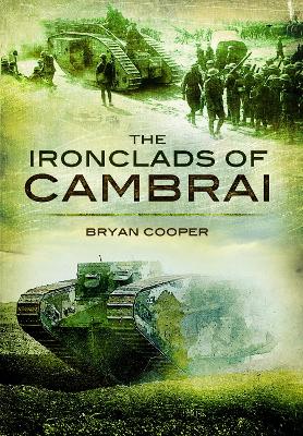 The The Ironclads of Cambrai by Bryan Cooper