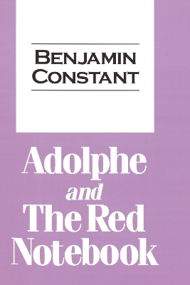 Adolphe and the Red Notebook by Benjamin Constant