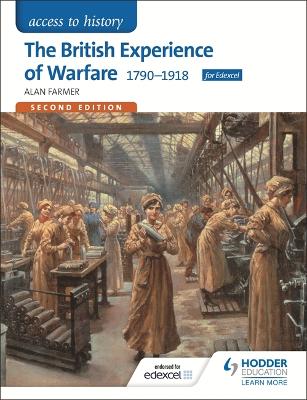 Access to History: The British Experience of Warfare 1790-1918 for Edexcel Second Edition book