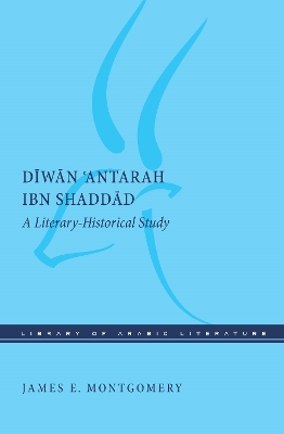Diwan 'Antarah Ibn Shaddad: A Literary-Historical Study book