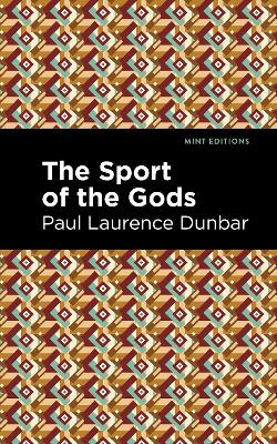 The The Sport of the Gods by Paul Laurence Dunbar