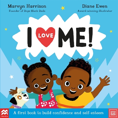 I Love Me!: A First Book to Build Confidence and Self-esteem book