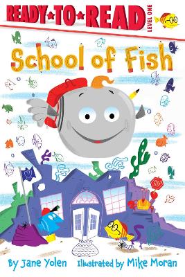 School of Fish: Ready-to-Read Level 1 by Jane Yolen