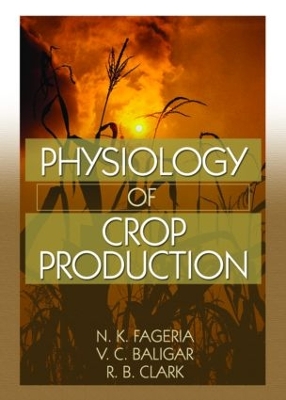 Physiology of Crop Production by N.K. Fageria