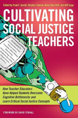 Cultivating Social Justice Teachers by Paul C. Gorski