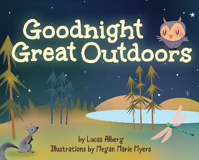 Goodnight Great Outdoors by Lucas Alberg