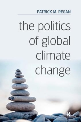 The Politics of Global Climate Change by Patrick M. Regan