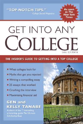 Get into Any College: The Insider's Guide to Getting into a Top College book